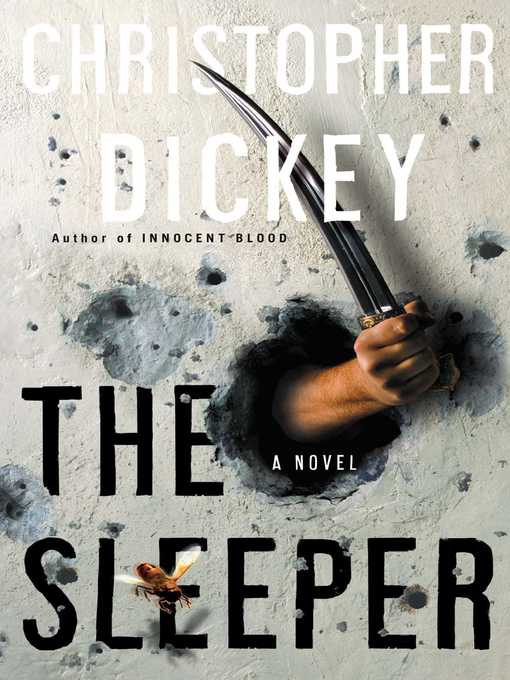 Title details for The  Sleeper by Christopher Dickey - Wait list